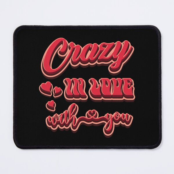 Item preview, Crazy In Love With You - Valentines Day Gift designed and sold by Whimsical Thinker.