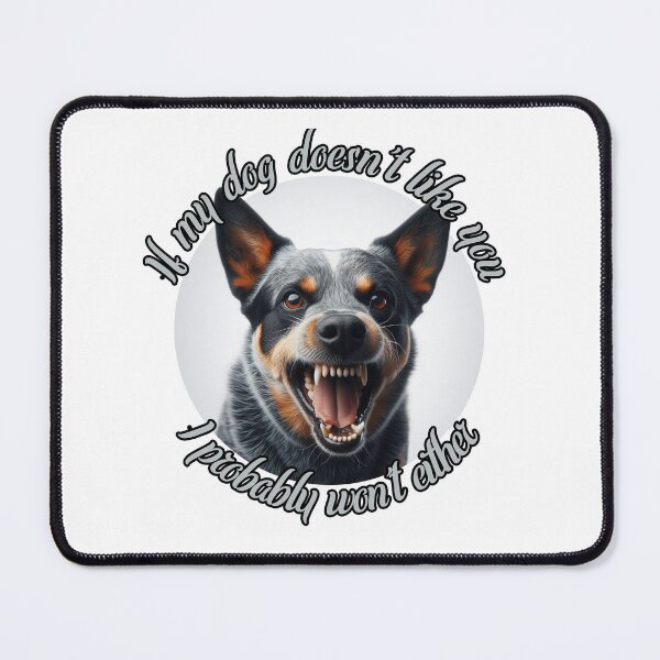 Item preview, If my dog don't like you designed and sold by TimeBender.