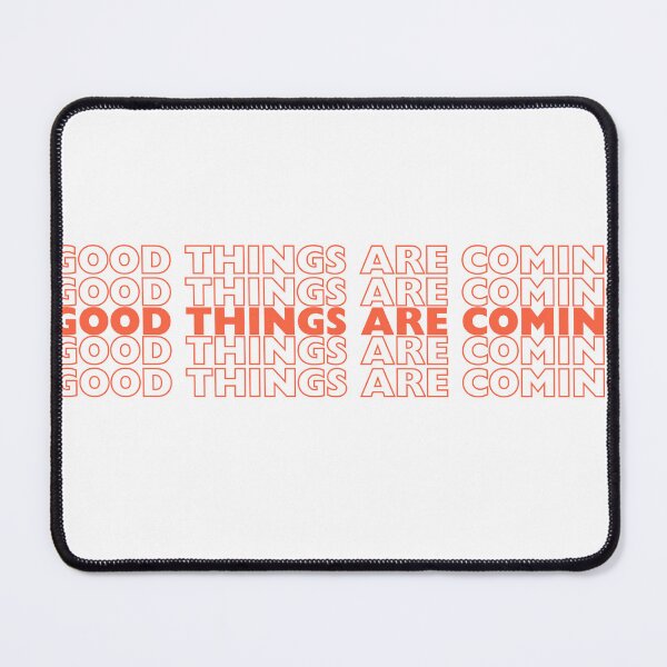 Item preview, Good things are coming, minimalistic quote designed and sold by mollzfahdays.