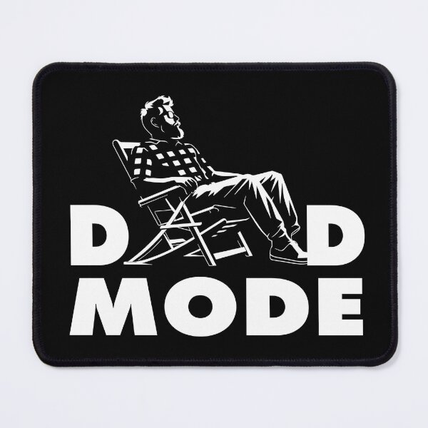 Item preview, Dad Mode designed and sold by BadDadPhotoShop.