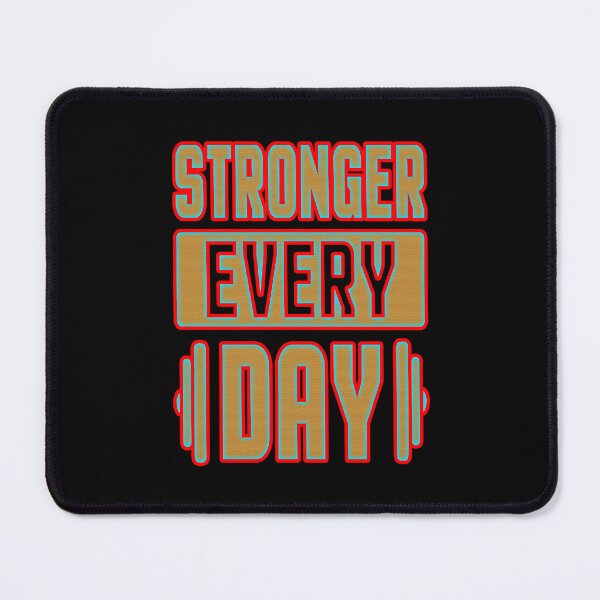 Item preview, Stronger every day Workout Gym Fitness designed and sold by creativerooney.