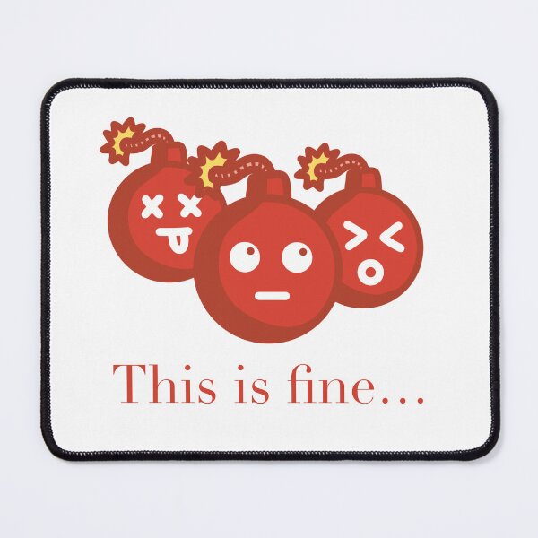 Item preview, This is fine… designed and sold by Robotboyco.