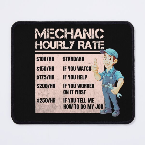 Item preview, Mechanic Hourly Rate Funny Gift Idea For Mechanic designed and sold by StanPera.