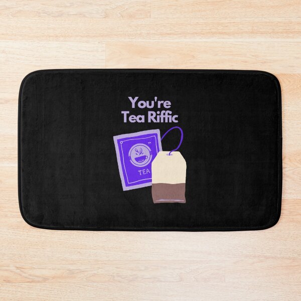 Item preview,  I love tea.Your Tea Riffic designed and sold by ridnaledesigner.