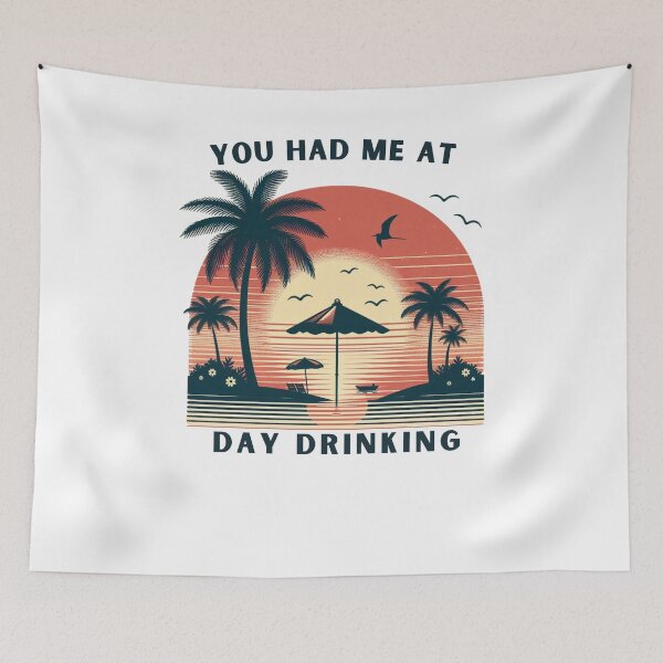 Item preview, You Had Me At Day Drinking designed and sold by Azrora.