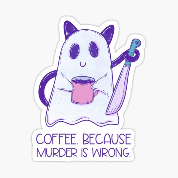 Item preview, Coffee. Because murder is wrong designed and sold by Jess.a.creates.