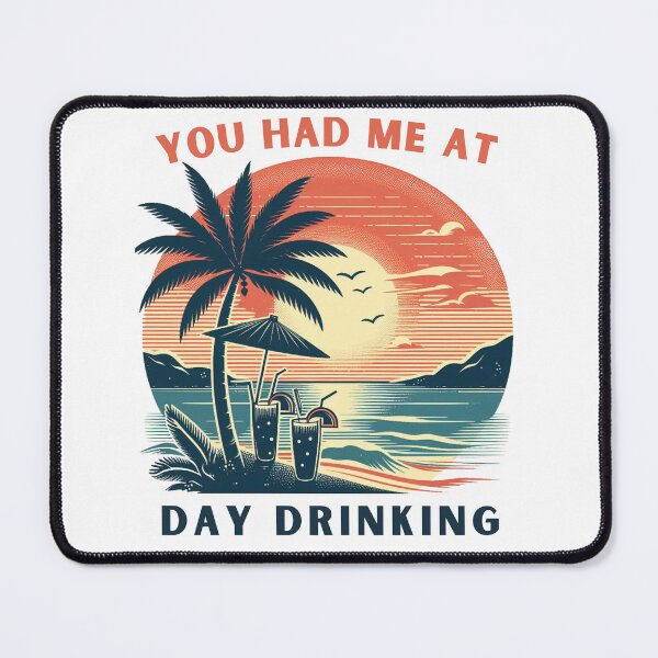 Item preview, You Had Me At Day Drinking designed and sold by Azrora.