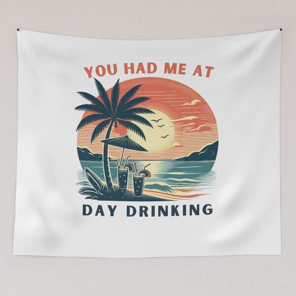 Item preview, You Had Me At Day Drinking designed and sold by Azrora.