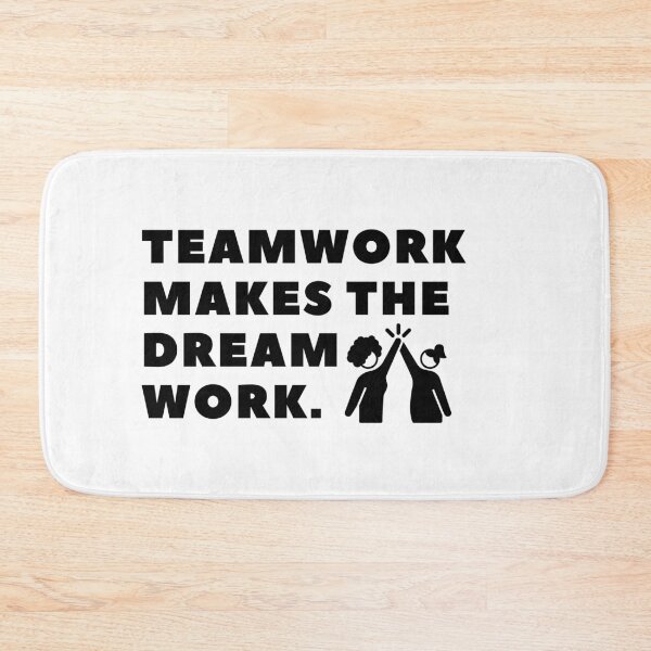 Item preview, Teamwork makes the dream work. designed and sold by Bananobanini.
