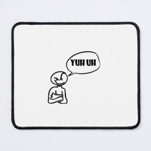 Item preview, YUH UH meme designed and sold by Shrewd Mood.
