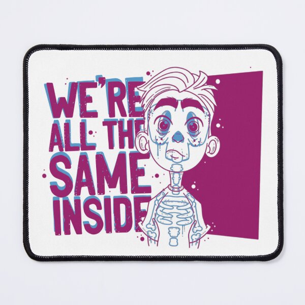 Item preview, We are all the same designed and sold by BoredDeath.