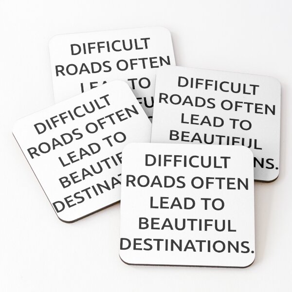 Item preview, Difficult roads often lead to beautiful destinations. designed and sold by IMCDT.