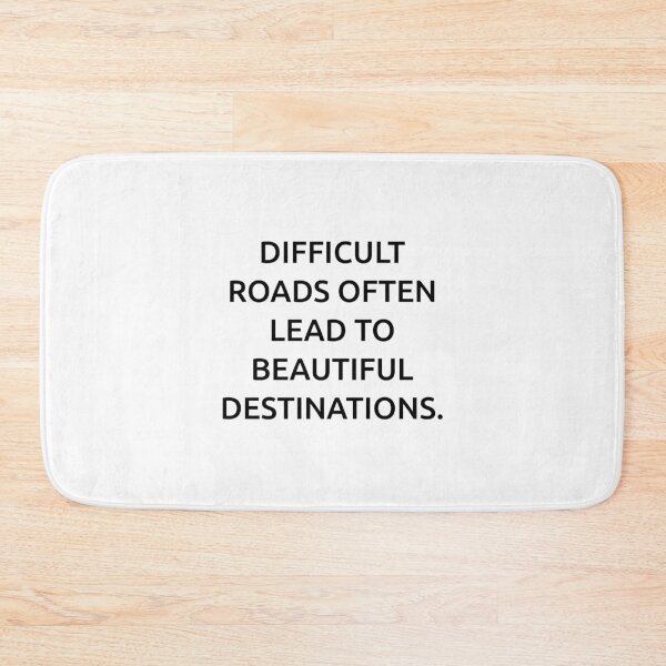 Item preview, Difficult roads often lead to beautiful destinations. designed and sold by IMCDT.