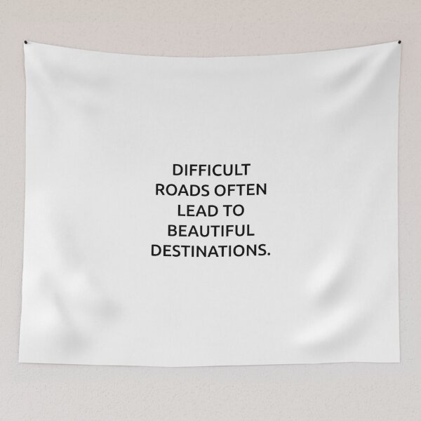 Item preview, Difficult roads often lead to beautiful destinations. designed and sold by IMCDT.
