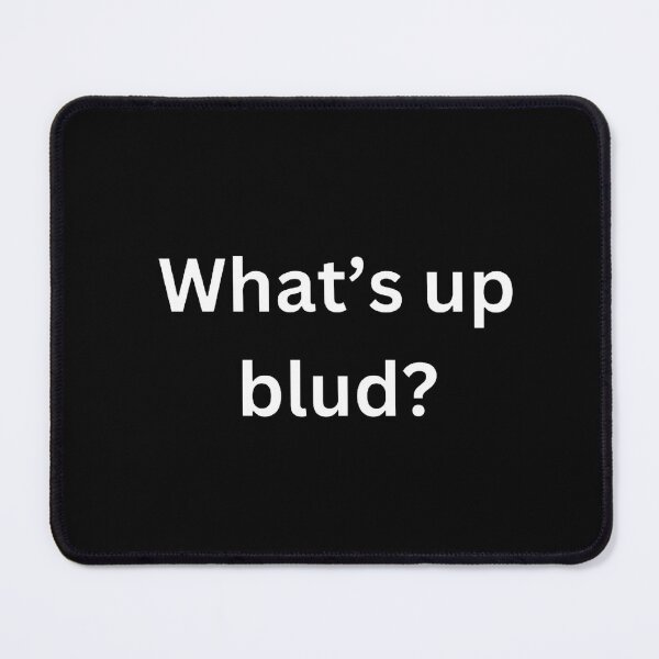 Item preview, What's up blud? designed and sold by Word Market.