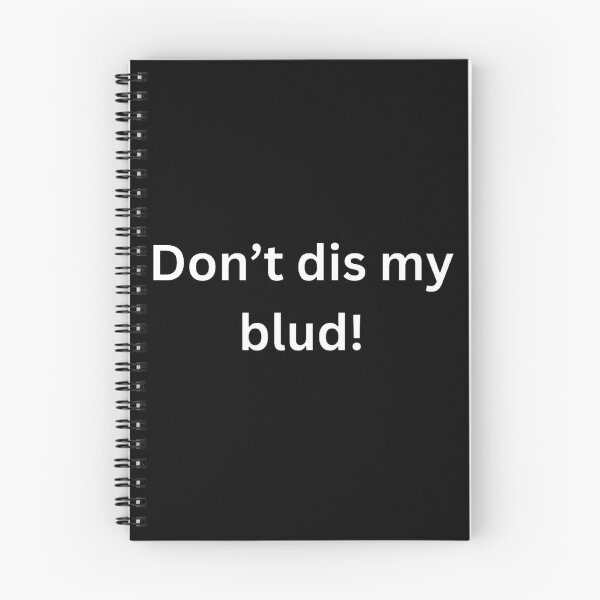 Item preview, Don't dis my blud! designed and sold by Word Market.