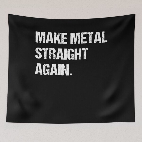 Item preview, Make Metal Straight Again designed and sold by SakuraPxl.