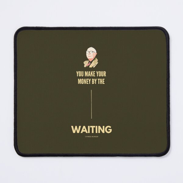 Item preview, You Make Your Money by the Waiting, Charlie Munger Quote variation - for dark background only designed and sold by VarnaChitra.