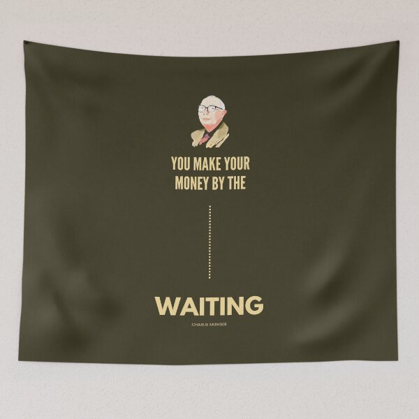 Item preview, You Make Your Money by the Waiting, Charlie Munger Quote variation - for dark background only designed and sold by VarnaChitra.