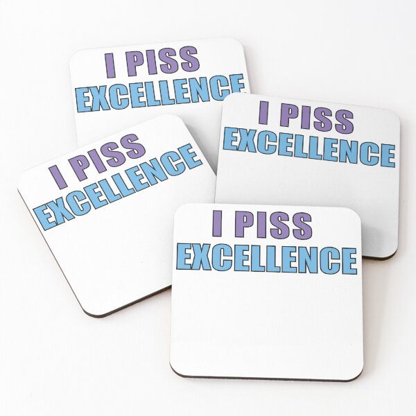 Item preview, I Piss Excellence designed and sold by SakuraPxl.
