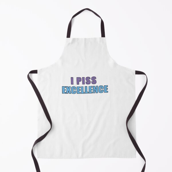 Item preview, I Piss Excellence designed and sold by SakuraPxl.