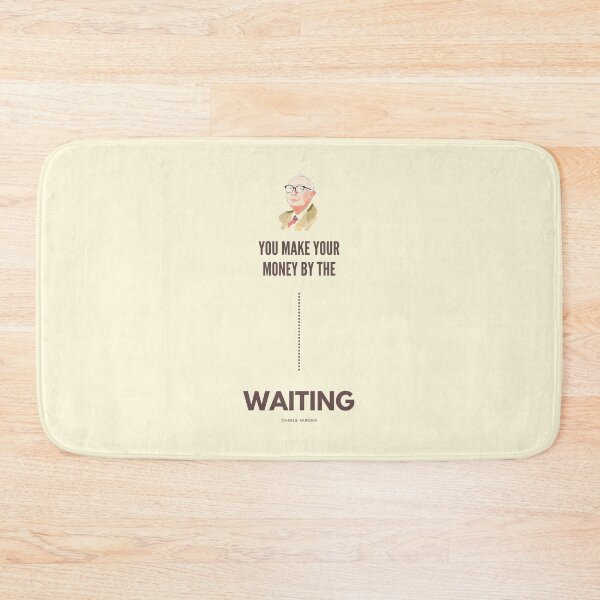 Item preview, You Make Your Money by the Waiting, Charlie Munger Quote Variation- For light background designed and sold by VarnaChitra.