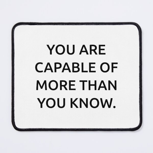 Item preview, You are capable of more than you know. designed and sold by IMCDT.
