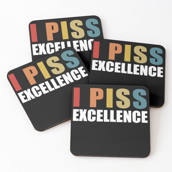 Item preview, I Piss Excellence designed and sold by SakuraPxl.