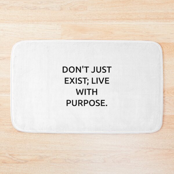 Item preview, Don't just exist; live with purpose. designed and sold by IMCDT.