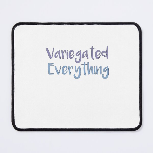 Item preview, Variegated Everything designed and sold by SakuraPxl.