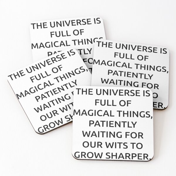 Item preview, The universe is full of magical things, patiently waiting for our wits to grow sharper. designed and sold by IMCDT.