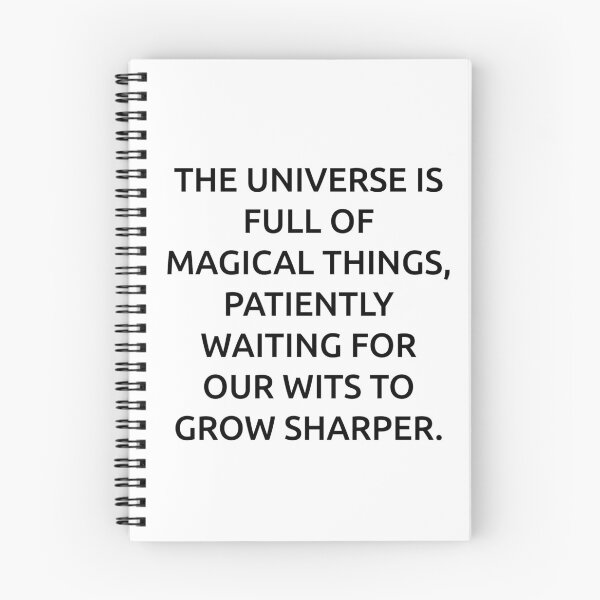 Item preview, The universe is full of magical things, patiently waiting for our wits to grow sharper. designed and sold by IMCDT.
