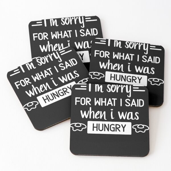 Item preview, Im sorry for what I said when I was hungry designed and sold by SakuraPxl.