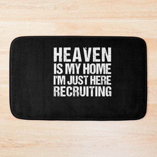 Item preview, Heaven Is My Home I'm Just Here Recruiting designed and sold by SakuraPxl.