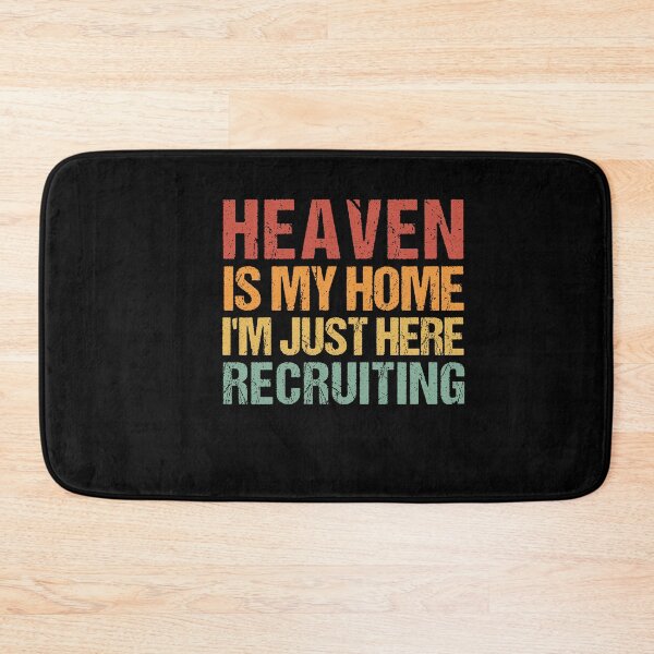 Item preview,  Heaven Is My Home I'm Just Here Recruiting designed and sold by SakuraPxl.