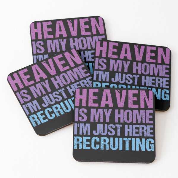 Item preview,  Heaven Is My Home I'm Just Here Recruiting designed and sold by SakuraPxl.