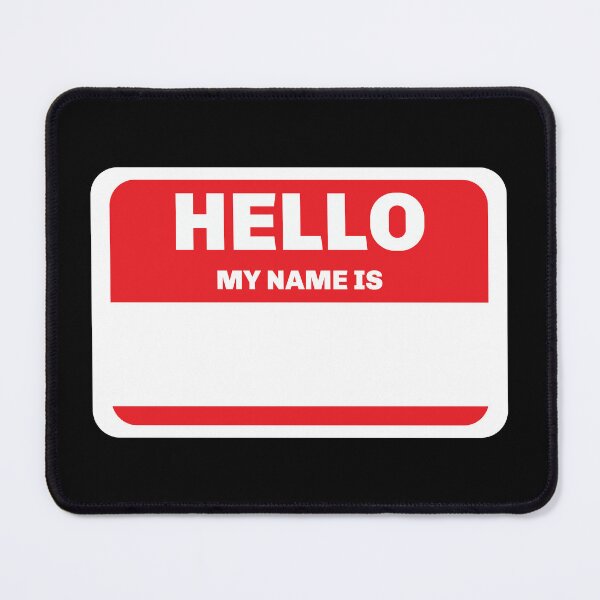 Item preview, Hello my name is designed and sold by Silly T-shirts.