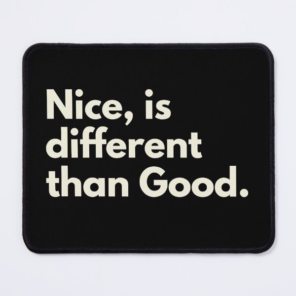 Item preview, Nice is Different Than Good designed and sold by Guess4best.