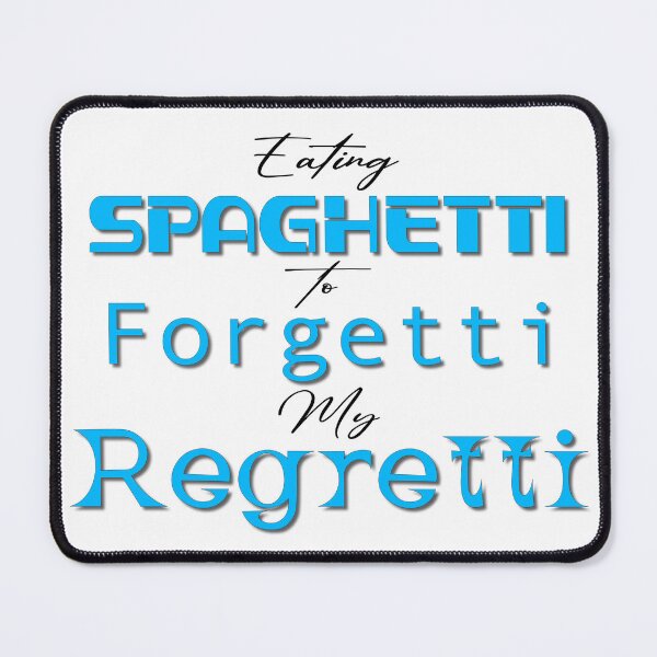 Item preview, Eating Spaghetti To Forgetti My Regretti, Funny Quotes, Food Quotes, Spaghetti, Pasta, Food Friends, BFF, Best Friends, Restaurant, Eating, Forget, Regret, designed and sold by Henrylizarraga.