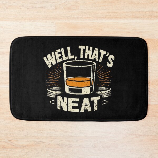 Item preview, Well That's Neat Whiskey Scotch And Bourbon VII designed and sold by Lemon Pepper.