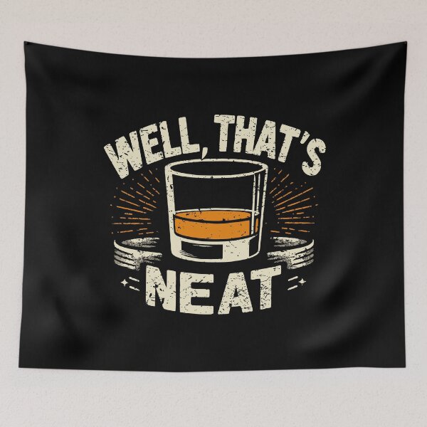 Item preview, Well That's Neat Whiskey Scotch And Bourbon VII designed and sold by Lemon Pepper.