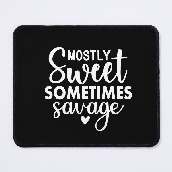 Item preview, Mostly Sweet Sometimes Savage  designed and sold by Hairball-Pets.