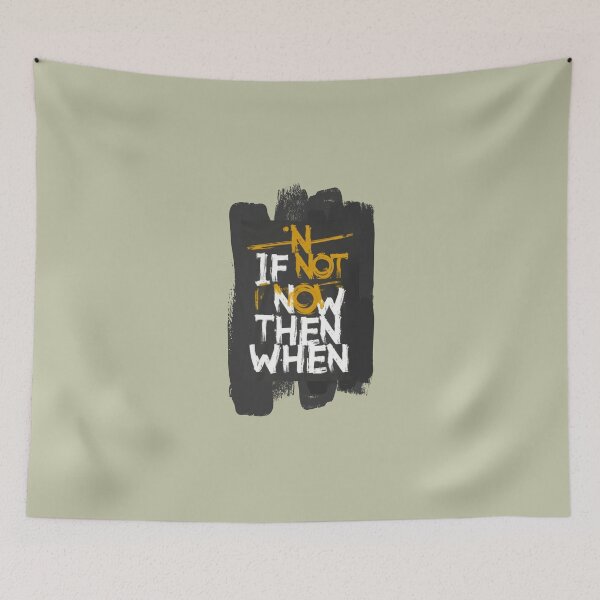 Item preview, If not now, then when designed and sold by Moris-shop.