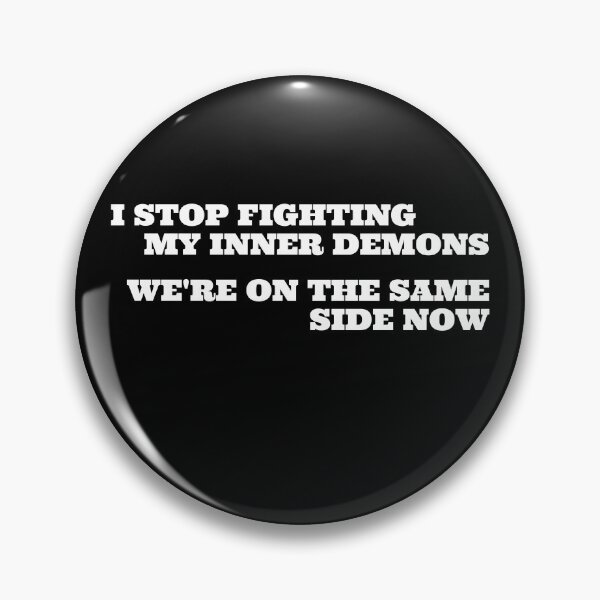 Item preview, I Stop Fighting My Inner Demons We're On The Same Side Now  designed and sold by Allaouitige4.