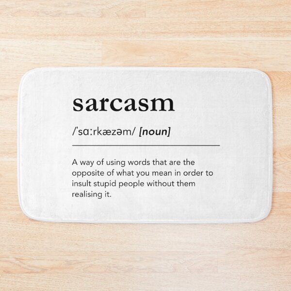 Item preview, Funny sarcasm definition. Sarcasm definition art. Funny sarcasm quote designed and sold by lagunaklein.
