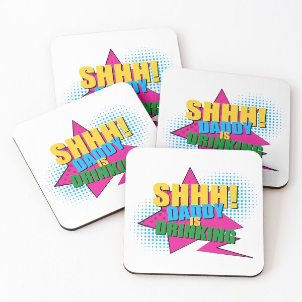 Item preview, Shhh, Daddy Is Drinking, Funny Quotes, Daddy, Drinking, Friends, Best Friends, BFF, Party, Quotes, designed and sold by Henrylizarraga.