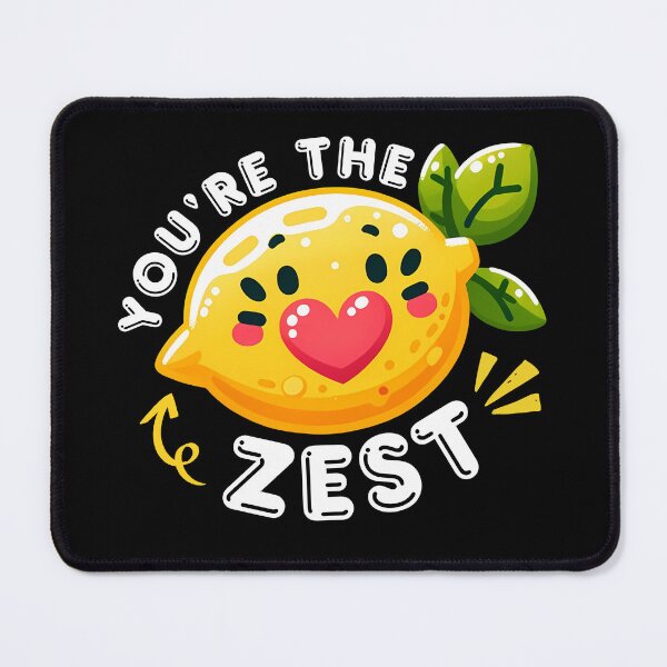 Item preview, You're the Zest designed and sold by Jdee23.