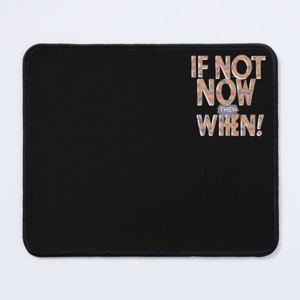 Item preview, If not now then when designed and sold by Moris-shop.