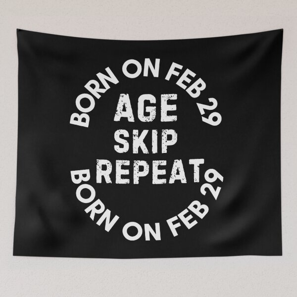 Item preview, BORN ON FEB 29 LEAP YEAR BABY LEAP YEAR BORN designed and sold by Trendz by Ami.