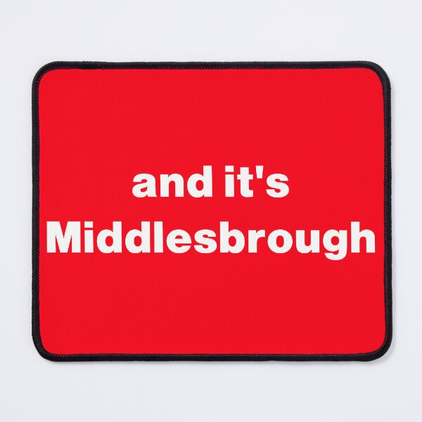 Item preview, And Its Middlesbrough designed and sold by Logo-A-GoGo.